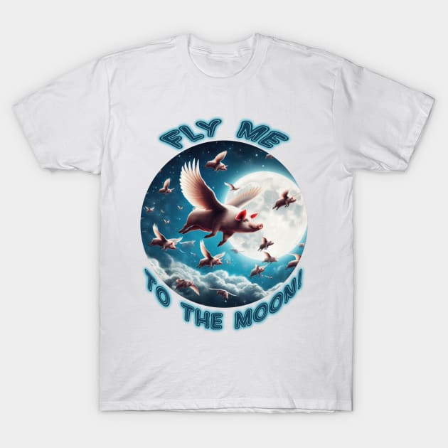 Fly Me To The Moon! T-Shirt by Perfect Sense